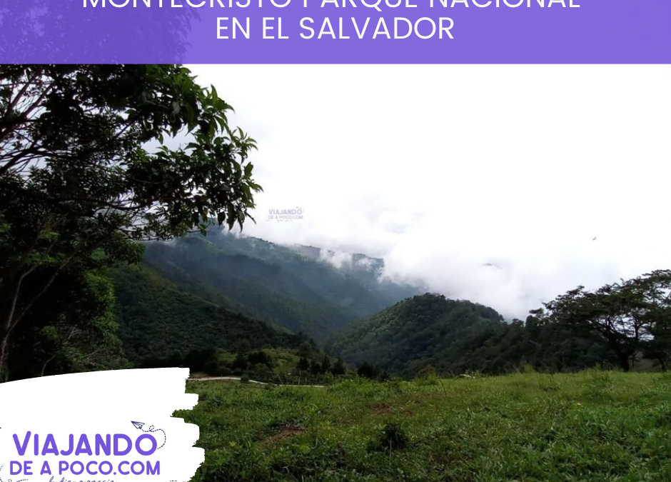 Parque Nacional Montecristo en El Salvador
